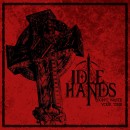 IDLE HANDS - Don't Waste Your Time (2018) MCD